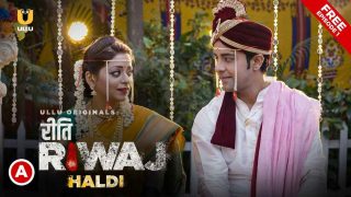 Riti Riwaj Haldi 2020 Ullu Originals Hot Web Series Episode 1
