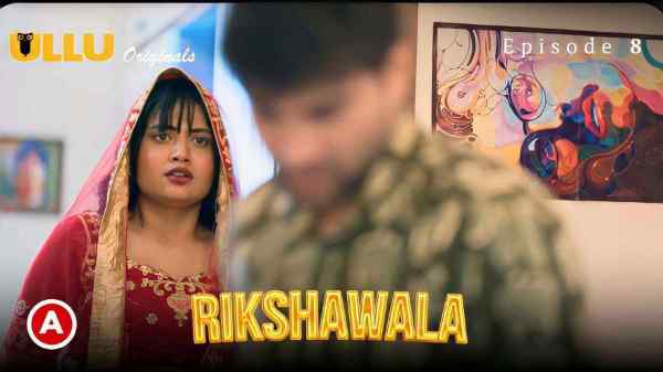 Rikshawala Part 3 Ep 8 2023 Ullu HD